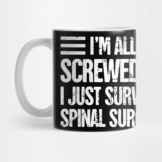 Spinal Fusion - Spine Back Surgery Get Well Gift by Wizardmode